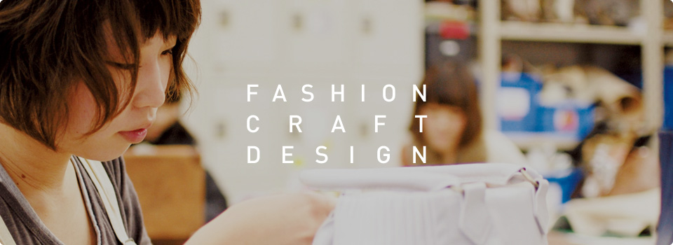 Fashion Craft Design Department (3-year course)